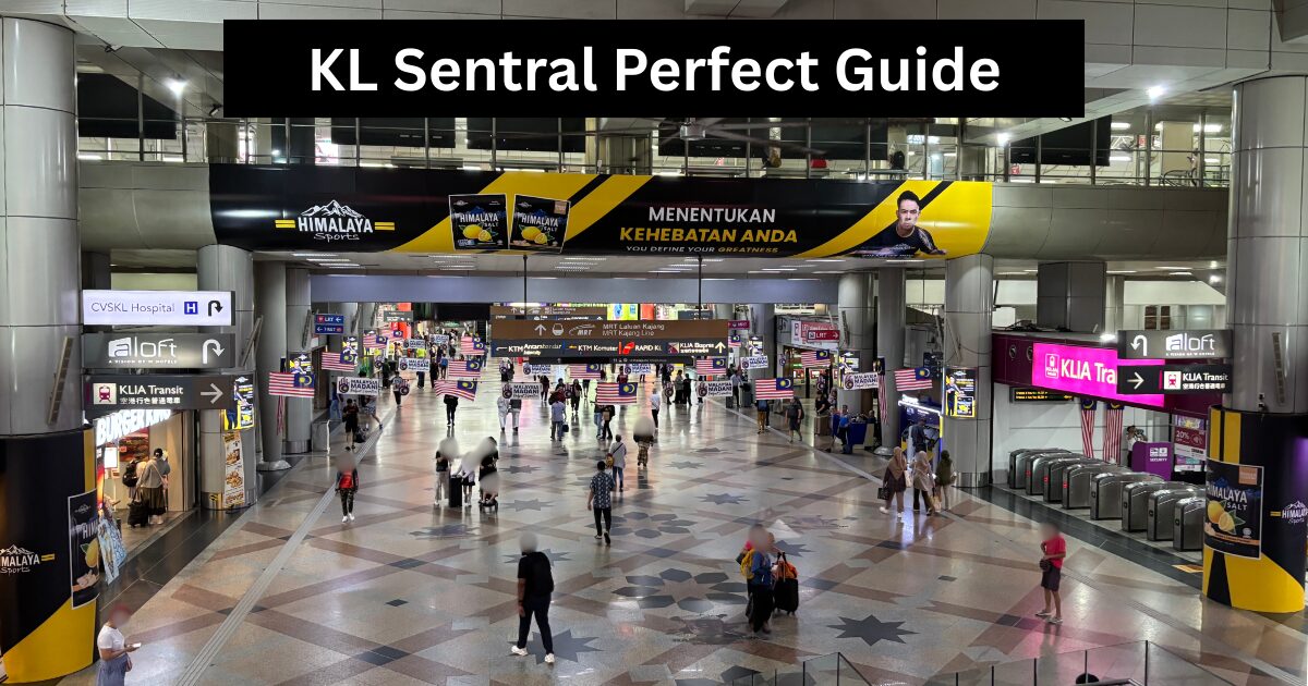KL Sentral Perfect Guide